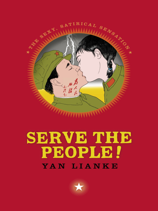 Title details for Serve the People! by Yan Lianke - Available